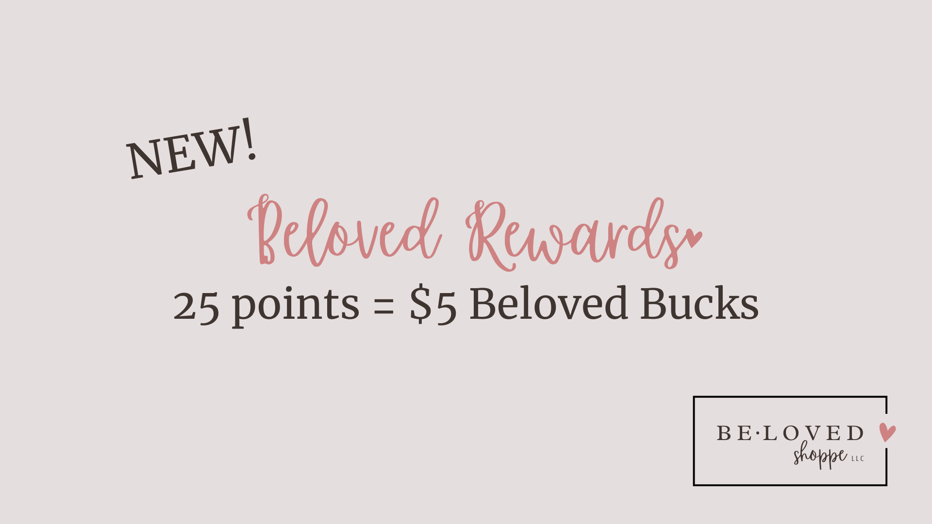 Redeem your points for Beloved Bucks!